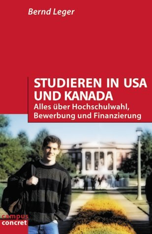 Studieren in USA und Kanada: Alles über Hochschulwahl, Bewerbung und Finanzierung (campus concret) General education