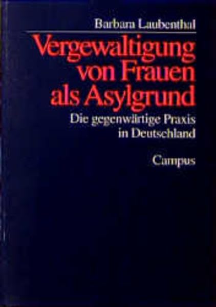Vergewaltigung von Frauen als Asylgrund: Die gegenwärtige Praxis in Deutschland Law