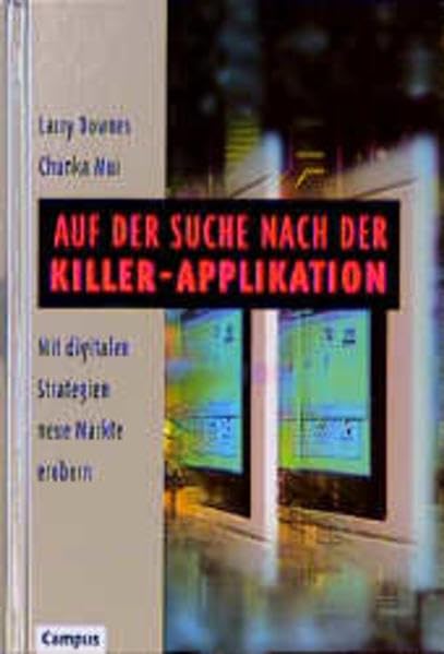 Auf der Suche nach der Killer-Applikation: Mit digitalen Strategien neue Märkte erobern Law