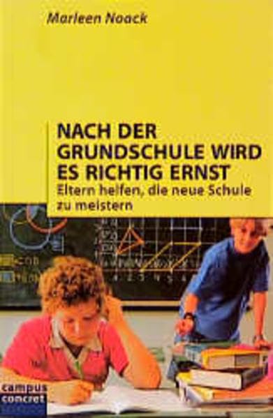 Nach der Grundschule wird es richtig ernst: Eltern helfen, die neue Schule zu meistern (campus concret) Law