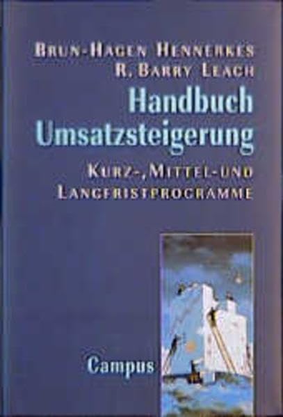 Handbuch Umsatzsteigerung: Kurz-, Mittel- und Langfristprogramme Books