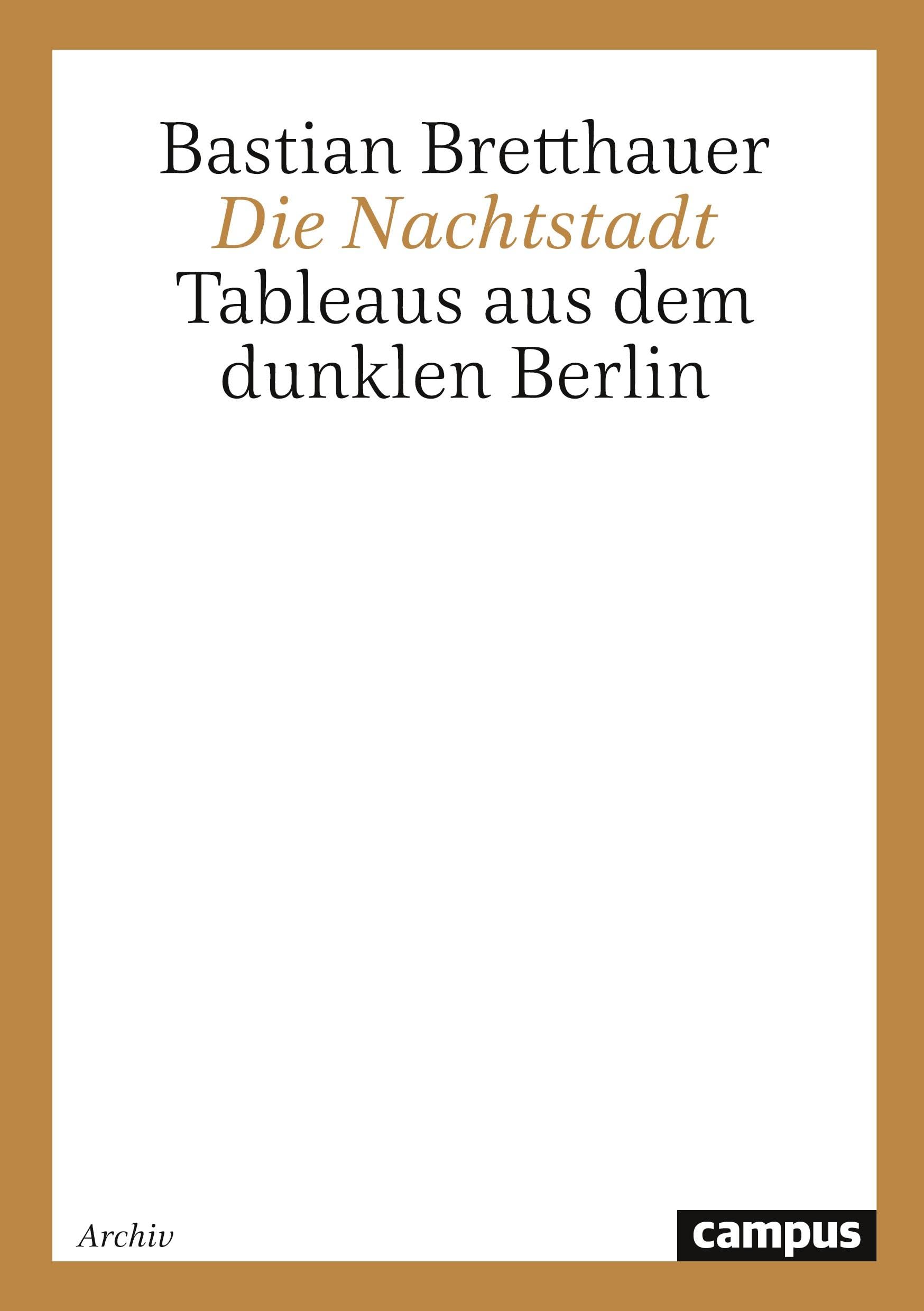 Die Nachtstadt: Tableaus aus dem dunklen Berlin Law