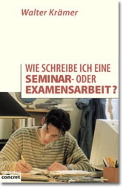 Wie schreibe ich eine Seminar- oder Examensarbeit? (campus concret) General education Books