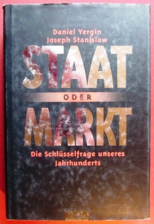 Staat oder Markt: Die Schlüsselfrage unseres Jahrhunderts Law Books