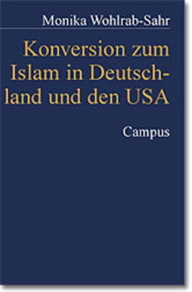 Konversion zum Islam in Deutschland und den USA: Habilitationsschrift Social Sciences