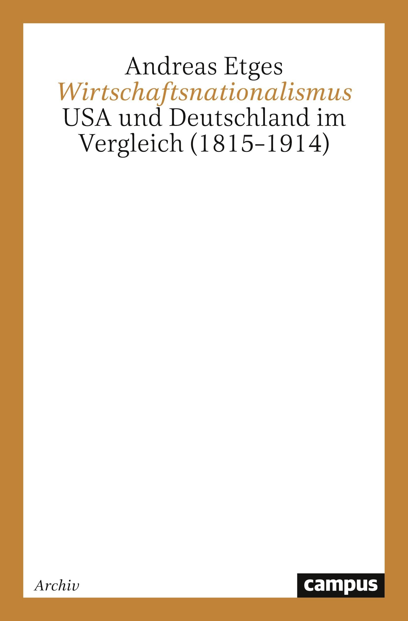 Wirtschaftsnationalismus: USA und Deutschland im Vergleich (1815-1914) Business, Finance & Career