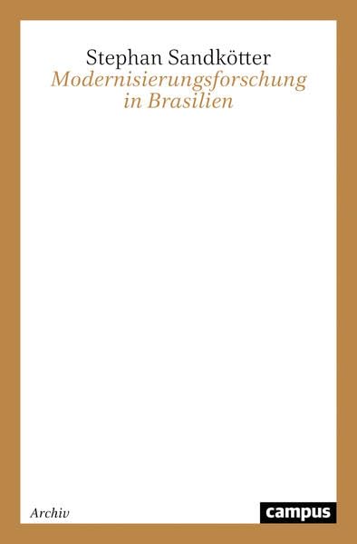 Modernisierungsforschung in Brasilien (Campus Forschung) Law