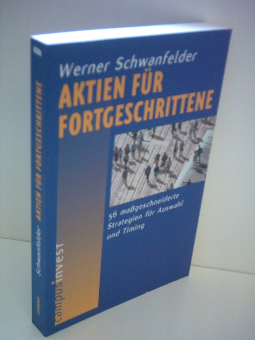 Aktien für Fortgeschrittene: 56 maßgeschneiderte Strategien für Auswahl und Timing Law