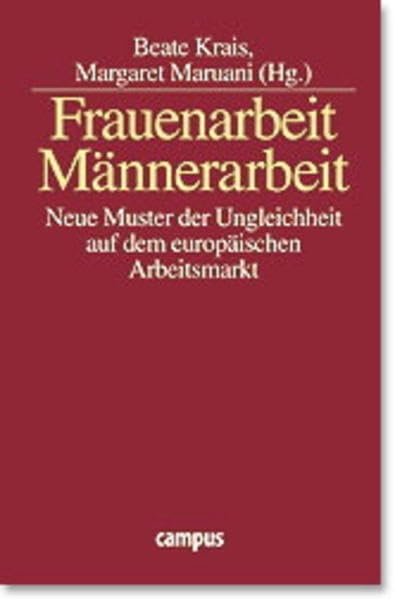 Frauenarbeit - Männerarbeit: Neue Muster der Ungleichheit auf dem europäischen Arbeitsmarkt Law