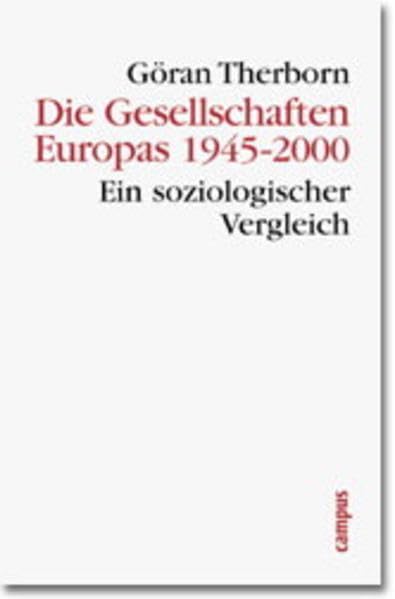 Die Gesellschaften Europas 1945-2000: Ein soziologischer Vergleich (Theorie und Gesellschaft) Law