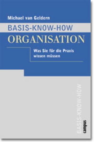 Basis-Know-how Organisation: Was Sie für die Praxis wissen müssen Law