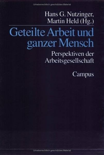 Geteilte Arbeit und ganzer Mensch: Perspektiven der Arbeitsgesellschaft Law