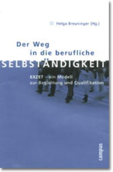 Der Weg in die berufliche Selbständigkeit: EXZET - ein Modell zur Begleitung und Qualifikation Law