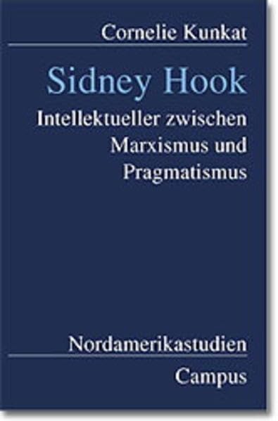 Sidney Hook: Intellektueller zwischen Marxismus und Pragmatismus (Nordamerikastudien) Law
