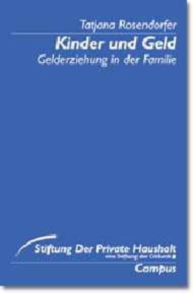 Kinder und Geld: Gelderziehung in der Familie (Stiftung »Der Private Haushalt«) Law