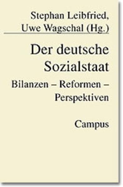 Der deutsche Sozialstaat: Bilanzen - Reformen - Perspektiven (Schriften des Zentrums für Sozialpolitik, Bremen) Law