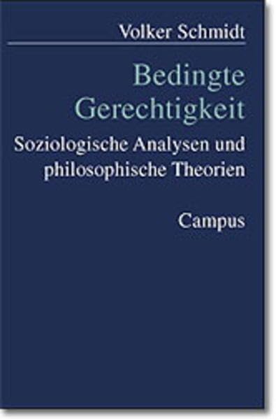 Bedingte Gerechtigkeit: Soziologische Analysen und philosophische Theorien Law