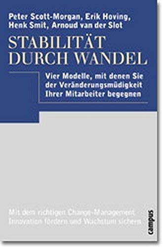 Stabilität durch Wandel: Vier Modelle, mit denen Sie der Veränderungsmüdigkeit Ihrer Mitarbeiter begegnen Law