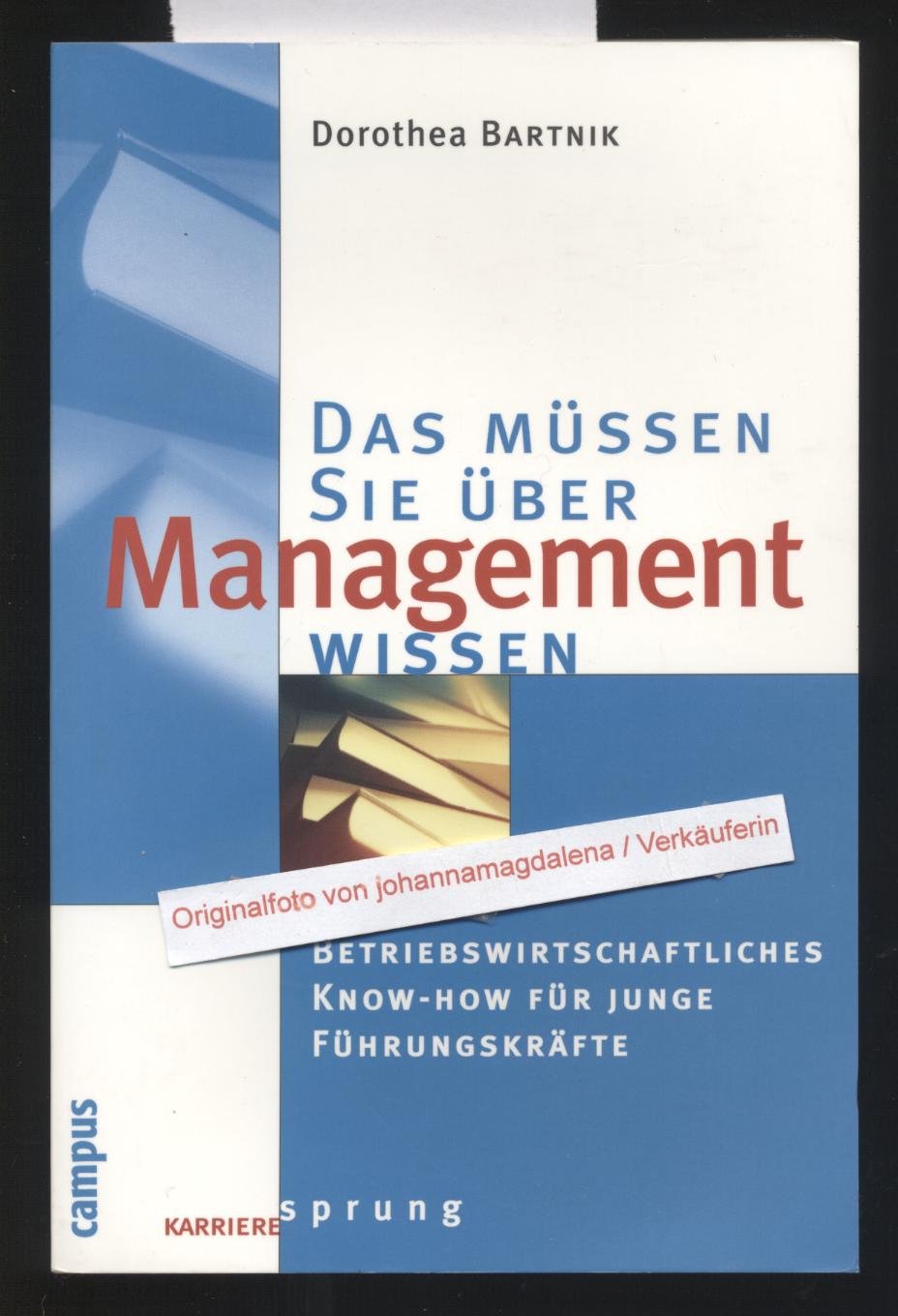 Das müssen Sie über Management wissen: Betriebswirtschaftliches Know-how für junge Führungskräfte Law