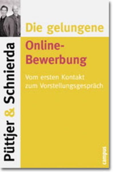 Die gelungene Online-Bewerbung: Vom ersten Kontakt zum Vorstellungsgespräch Business, Finance & Career