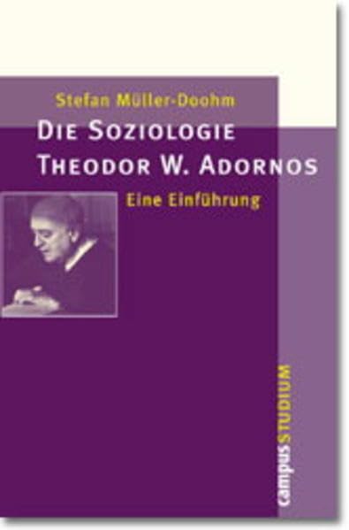 Die Soziologie Theodor W. Adornos: Eine Einführung (Campus »Studium«) Law