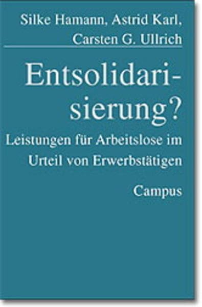 Entsolidarisierung?: Leistungen für Arbeitslose im Urteil von Erwerbstätigen Law