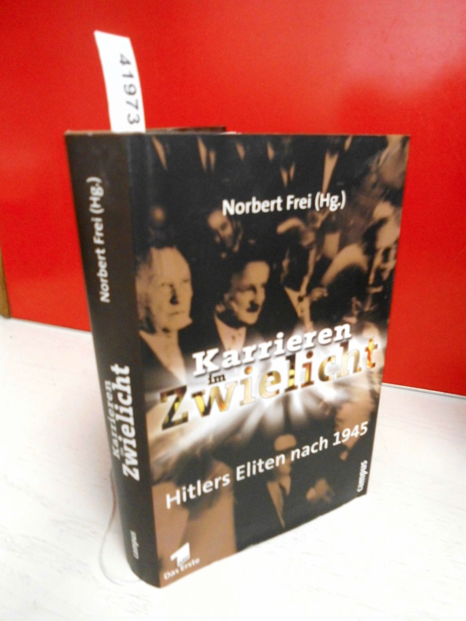 Karrieren im Zwielicht: Hitlers Eliten nach 1945 Science