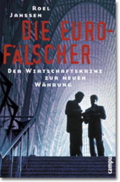 Die Euro-Fälscher: Der Wirtschaftskrimi zur neuen Währung Law