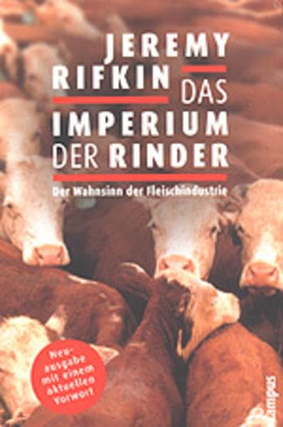 Das Imperium der Rinder: Der Wahnsinn der Fleischindustrie. Mit einem aktuellen Vorwort von Jeremy Rifkin Law