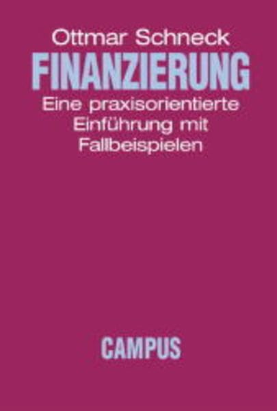 Finanzierung: Eine praxisorientierteEinführung mit Fallbeispielen (Betriebswirtschaft & Management) Law