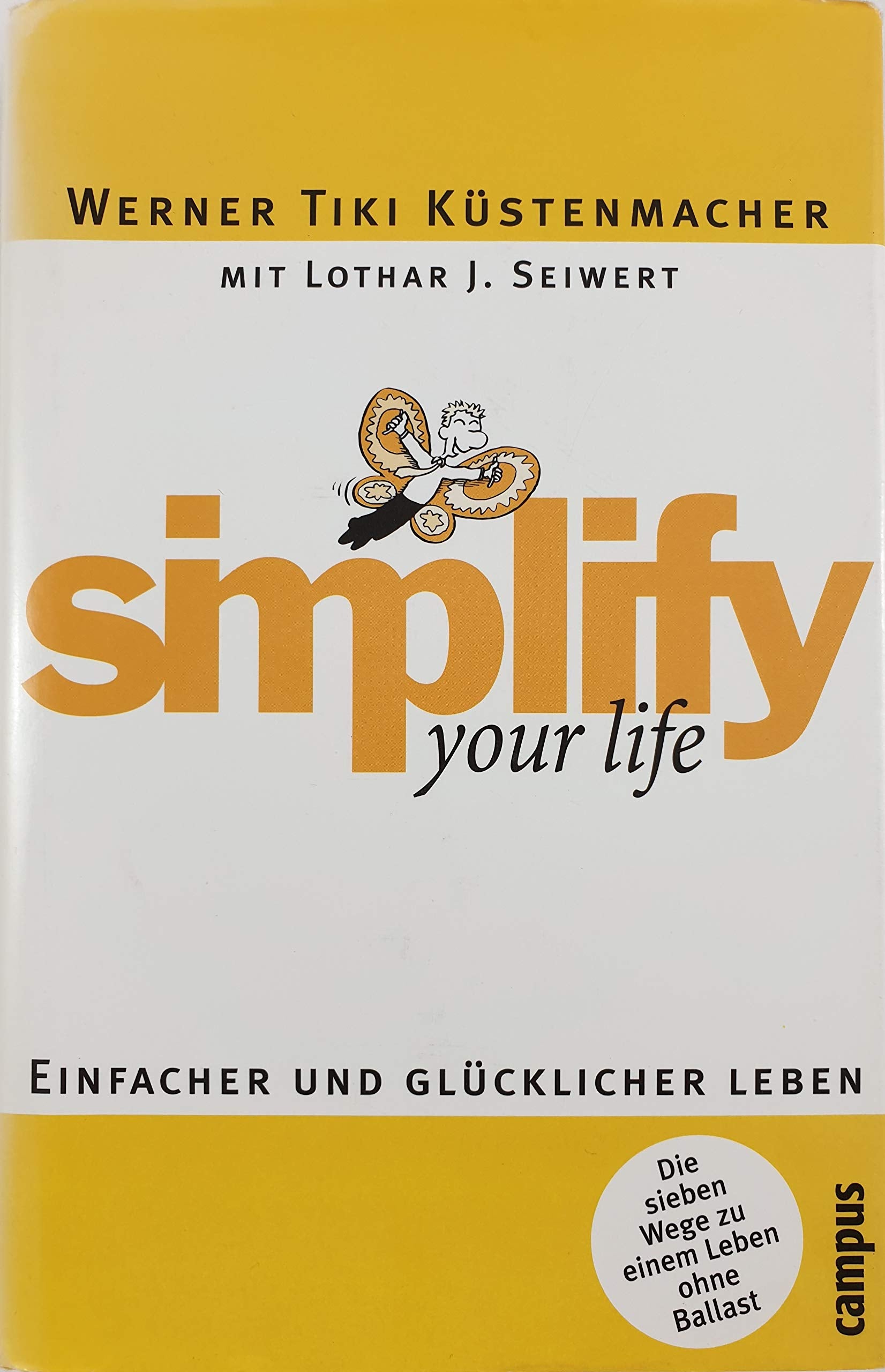 simplify your life: Einfacher und glücklicher leben Business, Finance & Career