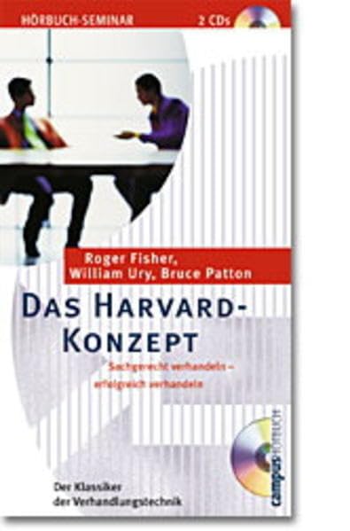 Das Harvard-Konzept: Sachgerecht verhandeln - erfolgreich verhandeln Business, Finance & Career