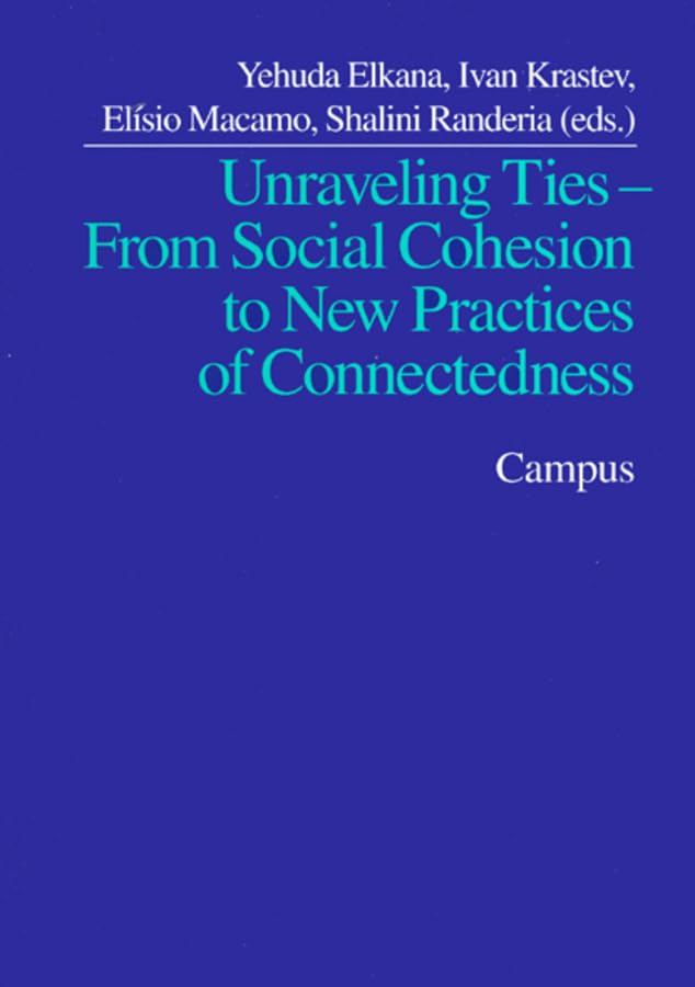 Unraveling Ties - From Social Cohesion to New Practices of Connectedness Law