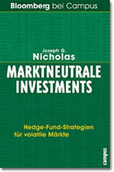 Marktneutrale Investments: Hedge-Fund-Strategien für volatile Märkte (Bloomberg bei Campus) Law