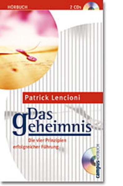 Das Geheimnis. Die vier Prinzipien erfolgreicher Führung. (2 CDs) Business, Finance & Career