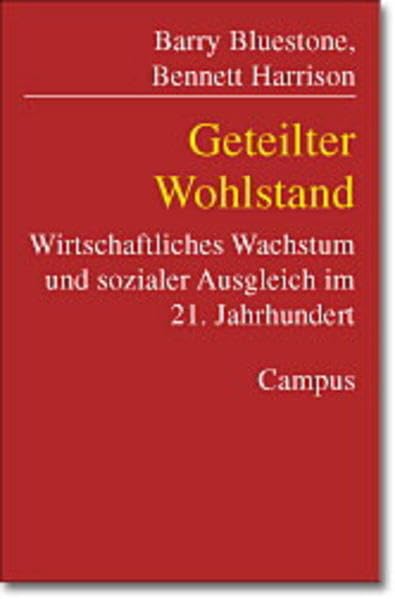 Geteilter Wohlstand: Wirtschaftliches Wachstum und sozialer Ausgleich im 21. Jahrhundert (Frankfurter Beiträge zu Wirtschafts- und Sozialwissenschaften) Law
