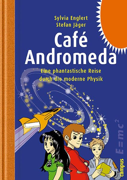 Café Andromeda. Eine fantastische Reise durch die moderne Physik Natural Sciences