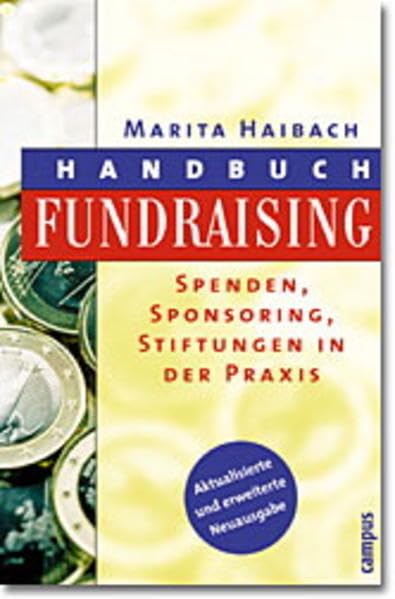 Handbuch Fundraising: Spenden, Sponsoring, Stiftungen in der Praxis Law