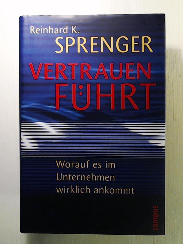 Vertrauen führt: Worauf es im Unternehmen wirklich ankommt Law