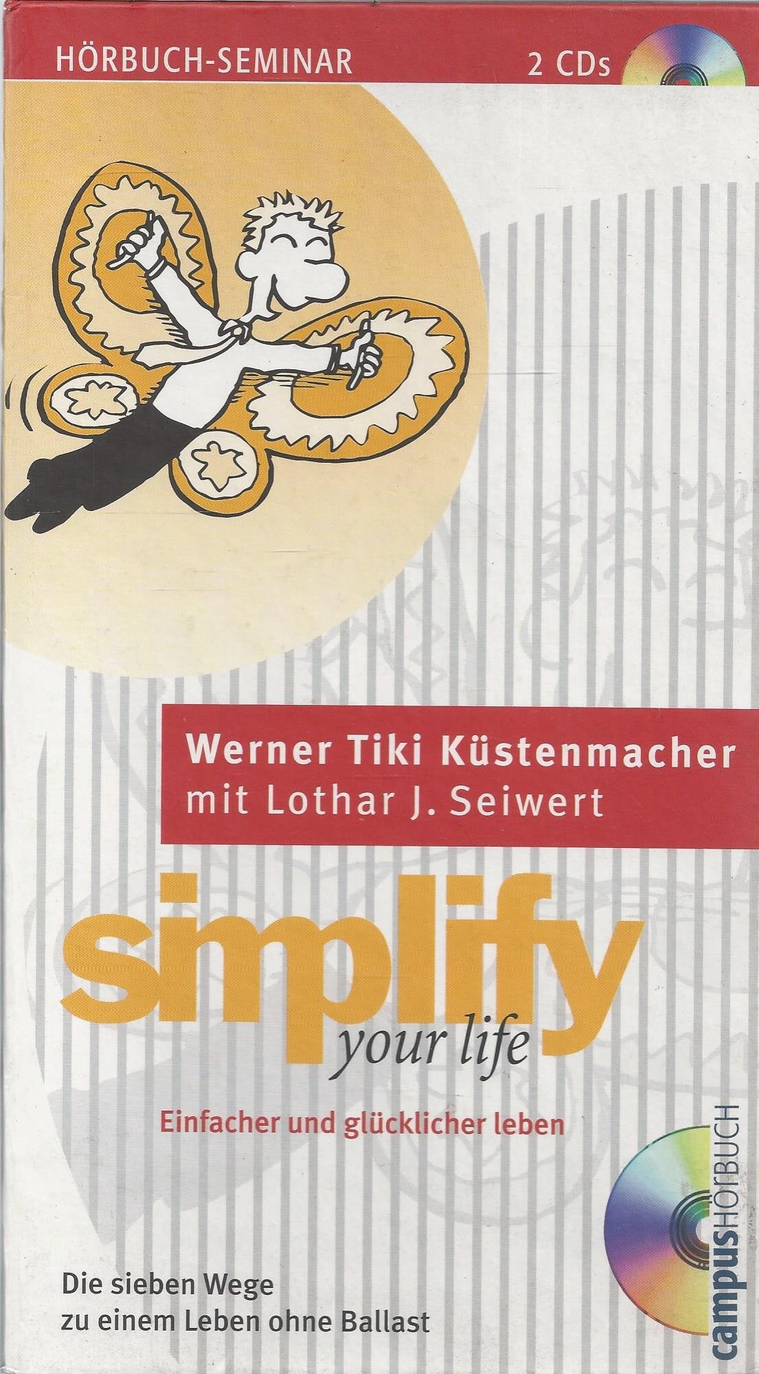 Simplify Your Life. Einfacher und glücklicher leben. 2 Audio-CDs Business, Finance & Career