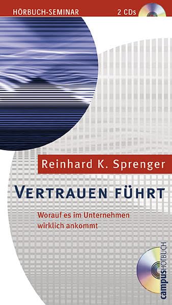 Vertrauen führt: Worauf es im Unternehmen wirklich ankommt Business, Finance & Career