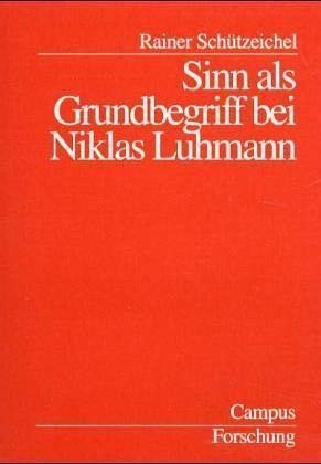Sinn als Grundbegriff bei Niklas Luhmann Law