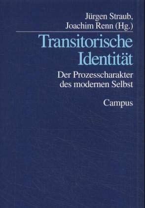 Transitorische Identität: Der Prozesscharakter des modernen Selbst Law