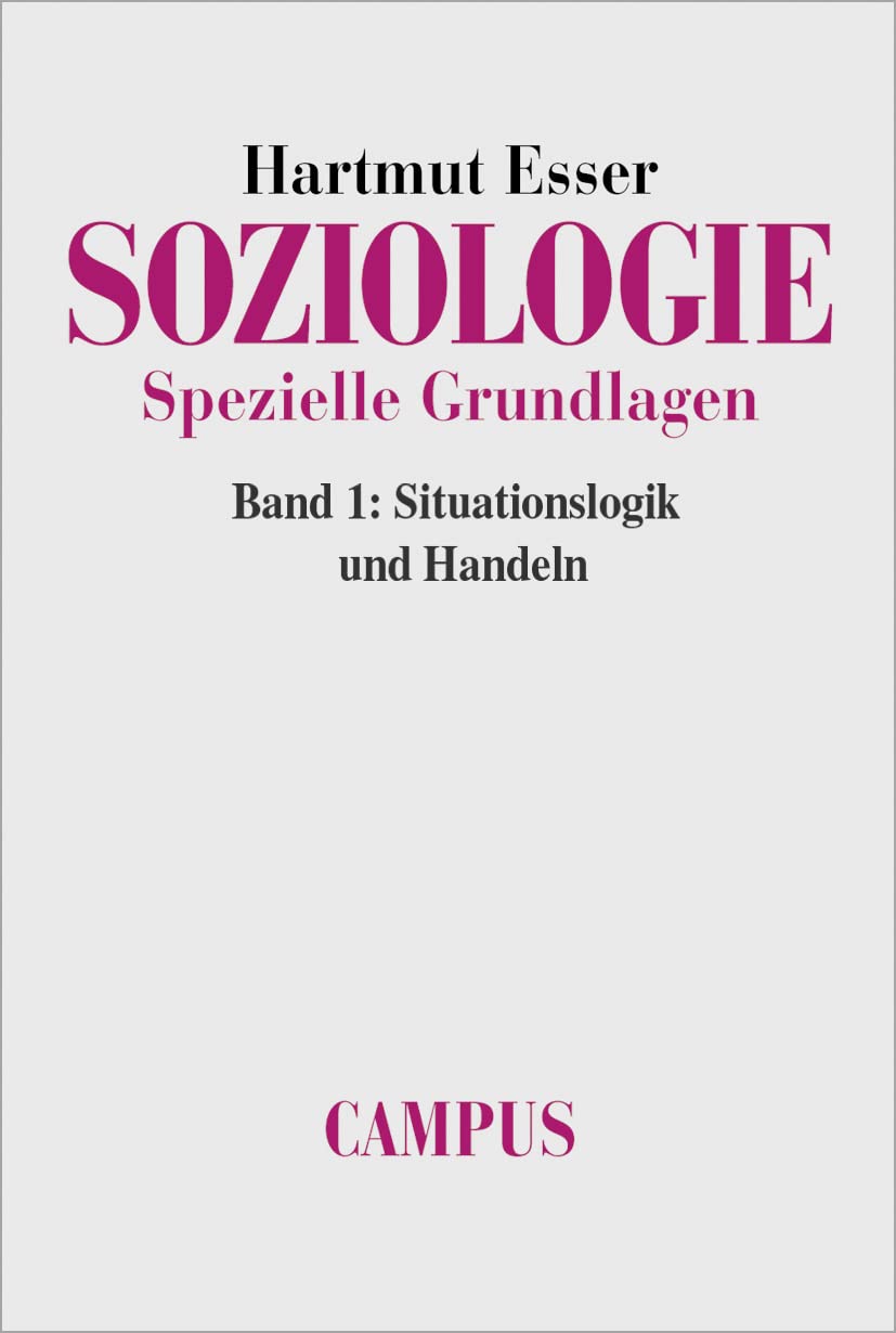 Soziologie. Spezielle Grundlagen. Band 1: Situationslogik und Handeln Law