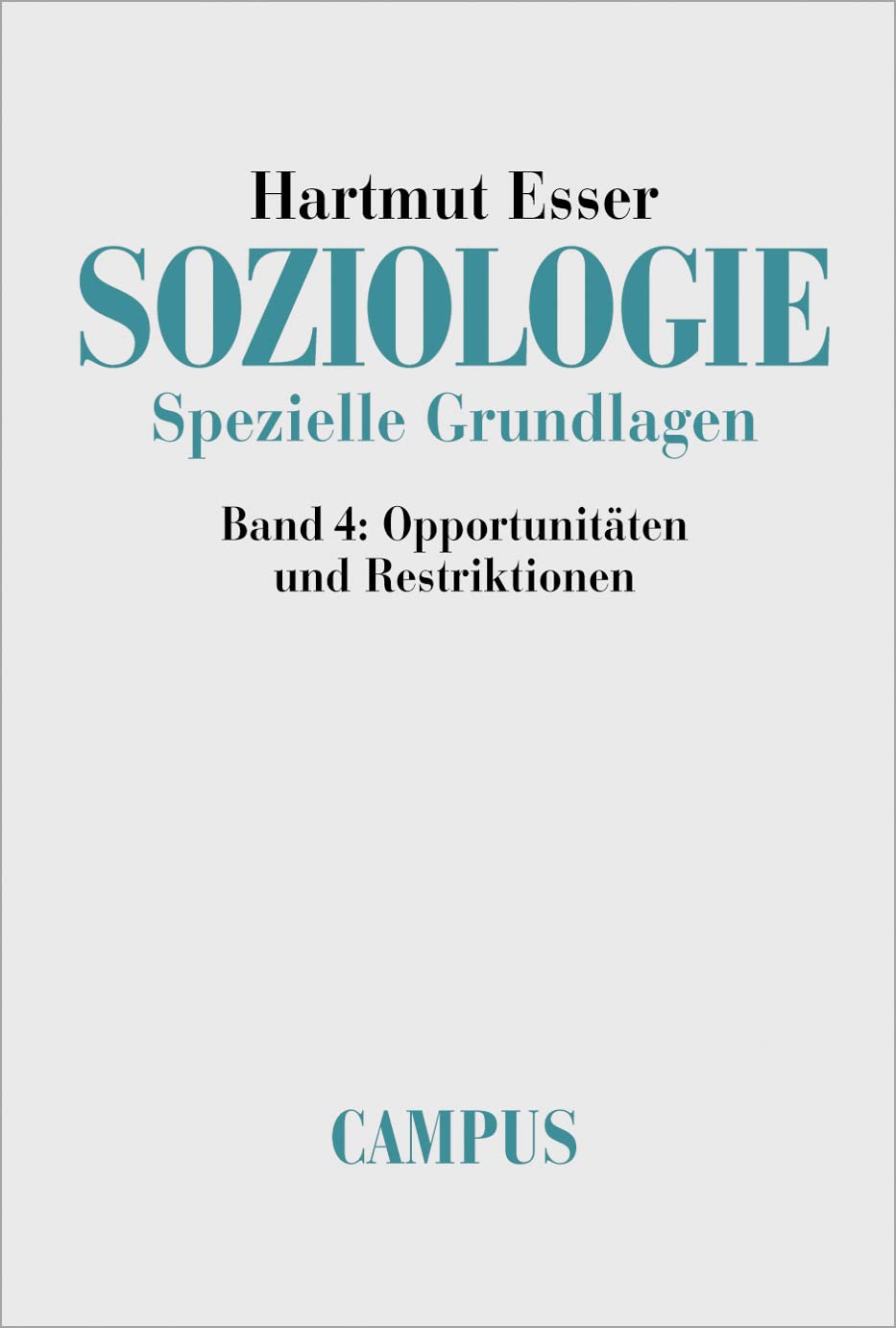 Soziologie. Spezielle Grundlagen, Band 4: Opportunitäten und Restriktionen Law