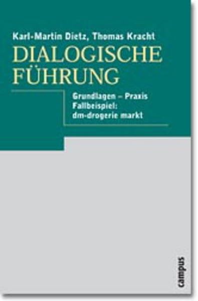 Dialogische Führung: Grundlagen - Praxis - Fallbeispiel: dm-drogerie markt Law