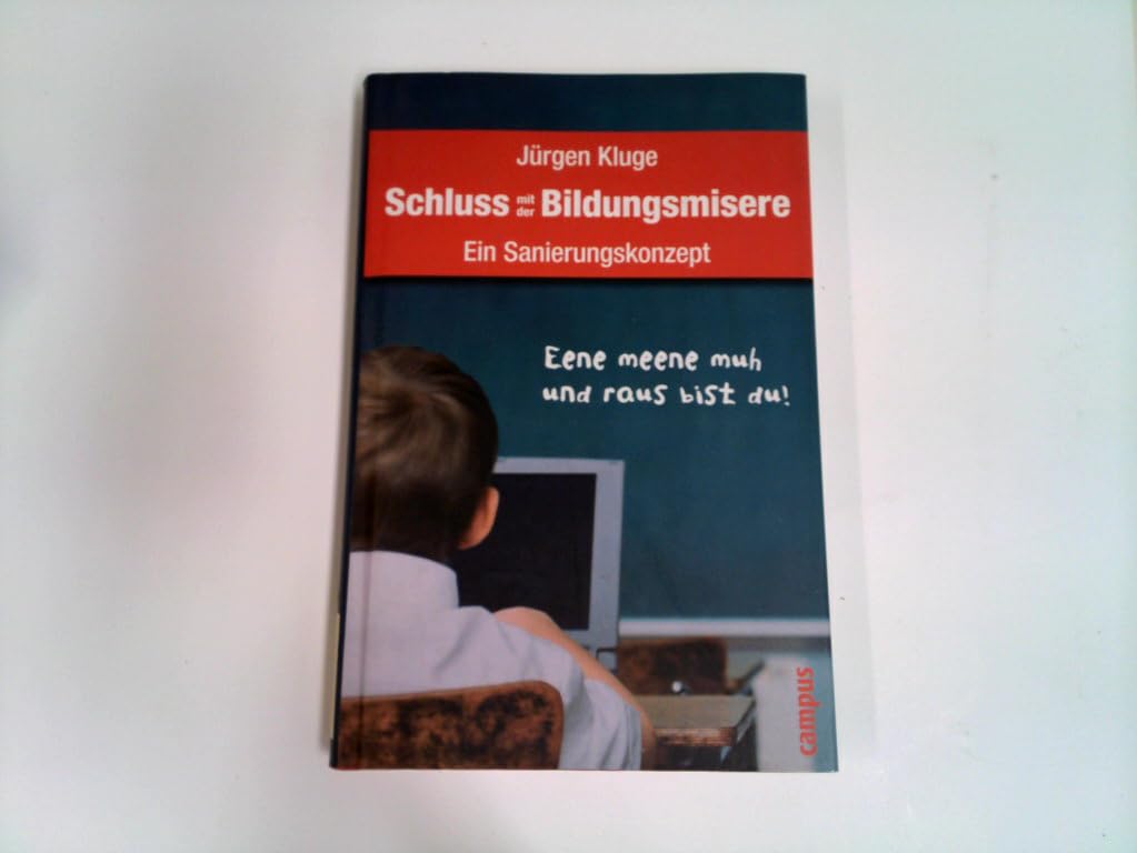 Schluss mit der Bildungsmisere: Ein Sanierungskonzept Law