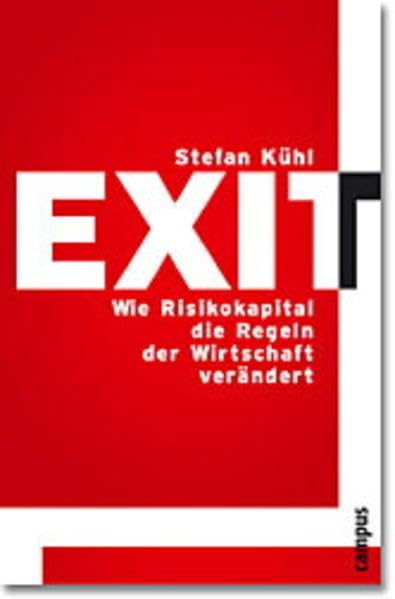 Exit: Wie Risikokapital die Regeln der Wirtschaft verändert Law
