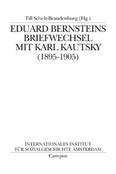 Eduard Bernsteins Briefwechsel mit Karl Kautsky (1895-1905) (Quellen und Studien zur Sozialgeschichte, IISG Amsterdam, 19) Film, Art & Culture