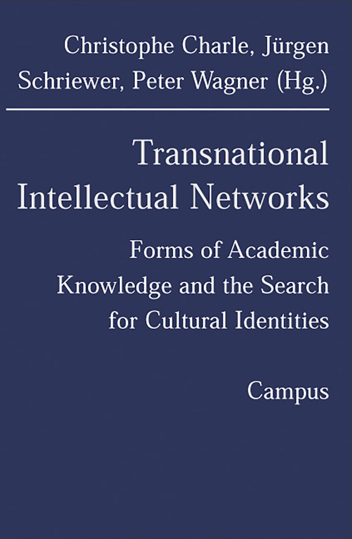 Transnational Intellectual Networks: Forms of Academic Knowledge and the Search for Cultural Identities Law